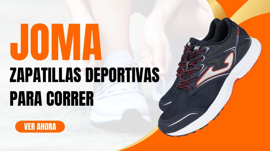Zapatillas deportivas para correr Joma: Guía completa para elegir el modelo ideal